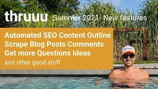 thruuu new features: Automated SEO Content Outline, Scrape Blog Comments, and more (August 2021)