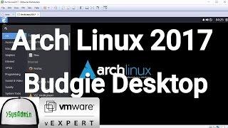 Arch Linux 2017 Installation + Budgie Desktop + Apps + VMware Tools on VMware Workstation [2017]