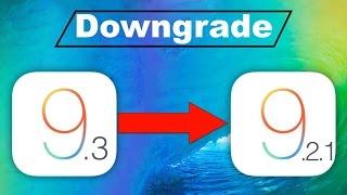 How to Downgrade iOS 9 3 2 9 3 1 to iOS 9 2 1 updated