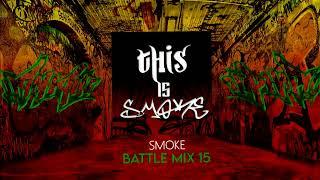 SMOKE - HIP HOP BATTLE vol 15 MIX 2023