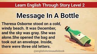 Learn English Through Story Level 2 | Graded Reader Level 2 | English Story| Message In A Bottle