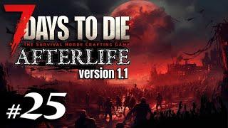 Орда и рай хомяка #25 Выживание Одна жизнь | 7 Days to Die Afterlife v.1.1 | 2024