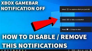 How to Turn OFF Xbox Game Bar Notifications in Windows 10/11 (WIN+G, Take to screenshot TURN OFF)