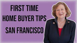 Top 3 Tips for First-time Homebuyers in San Francisco