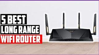 Best WiFi Router for Long Range-Top 5 Long Range Router 2022