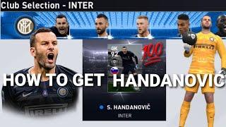 Trick For Featured HANDANOVIC Club Selection Inter Milan In Pes2020 Mobile