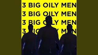 Three Big Oily Men