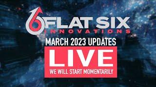 [LIVE] FLAT 6 INNOVATIONS - "BORING" MARCH UPDATES 2023