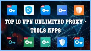 Top 10 Vpn Unlimited Proxy Android Apps