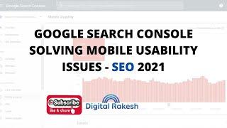 google search console solving Mobile Usability issues - SEO 2021 - Digital Rakesh