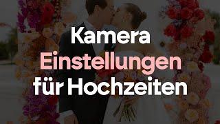 Kamera Einstellungen für Hochzeitsfotografie  (Blende, ISO und Verschlusszeit)