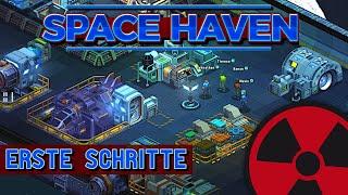 Space Haven Erste Schritte / Tutorial | Early Acces | Gameplay German