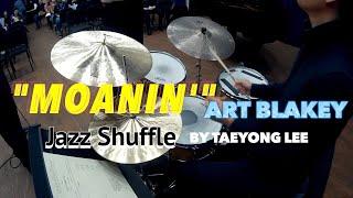 Art Blakey & the Jazz Messengers - Moanin' // Drums by Taeyong Lee