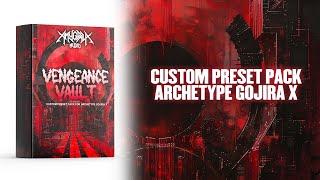 Unleashing the Vengeance Vault: 15 Custom Presets for Archetype Gojira X!