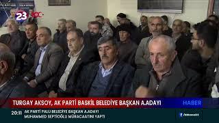 TURGAY AKSOY, AK PARTİ BASKİL BELEDİYE BAŞKAN A.ADAYI