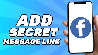 How to Add Secret Message Link on Facebook Profile 2025