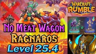 Ragnaros No Meat Wagon Patched Level 25.4 New Strategy with Ancient of War