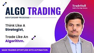 Algo Trading Course By Tradehull |Learn Algo Trading WIth Python | Mentorship Programme