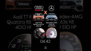 Audi TT RS Quattro R5 2.5L 400 HP vs Mercedes-AMG C63s V8 4.0 510 HP