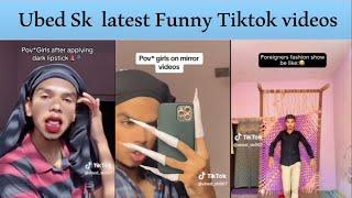 Ubed sk latest funny tiktok videos || 2023 latest funny tiktok videos || latest funny tiktok videos