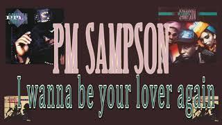 PM Sampson - I wanna be your lover again