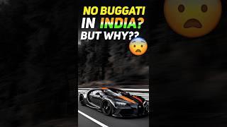 India Has ZERO Bugattis… Here’s Why!" #shorts