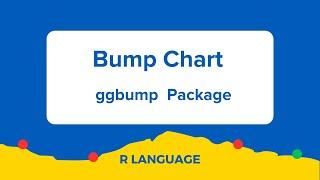 Bump Chart - How to Plot Bump chart with ggbump in R Language