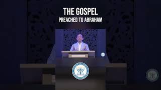 The Gospel preached to Abraham  #ibaa #apologetics #bible #church