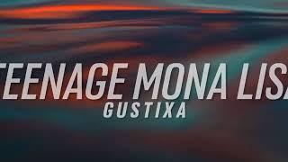 Teenage Mona Lisa Gustixa Version || 1 HOUR LOOP Lyrics