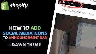 Shopify Dawn Theme: How to Add Social Media Icons to the Announcement Bar