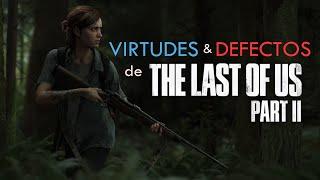 Virtudes y defectos (narrativos) de The Last of Us Parte 2