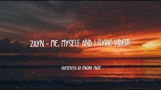 Zayn - Me, Myself and I (Lyrics) Beyoncé Cover