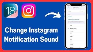 How To Change Instagram Notification Sound in iPhone iOS 18