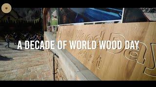 A Decade of World Wood Day