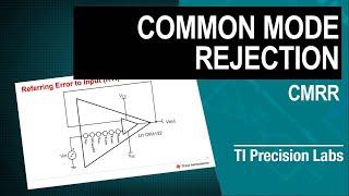 TI Precision Labs - Op Amps: Common mode rejection