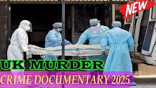 Killer In My Village UK 2025 – Full Episodes | Season 12 Murder Documentary | True Crime Stories UK