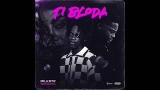 TI BLODA (official audio)WATSON-G X WILL-G DETAY