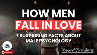 How Men Fall in Love – Psychology of the Male Brain in Love
