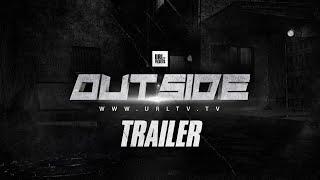 URL PRESENTS: OUTSIDE (TRAILER)1/28 | URLTV