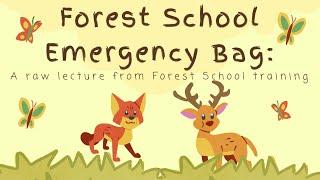 What to carry in your Forest School Emergency Bag - A raw lecture from Forest School Training