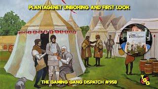 Plantagenet from GMT Games Unboxing and First Look on The Gaming Gang Dispatch EP 958