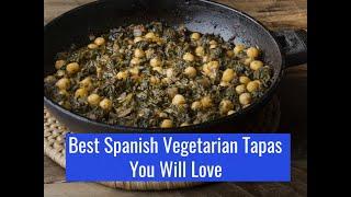 6 Best Spanish Vegetarian Tapas