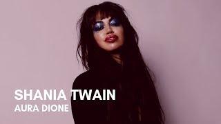 Aura Dione - Shania Twain (Lyrics)