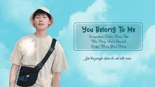 You Belong To Me - Wang Zhuo Cheng