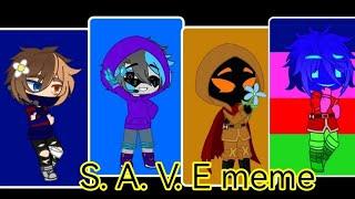 S. A. V. E ||meme|| ft. Роменский, Никита Берг, Руда, Зимбер и Хики [AU!]