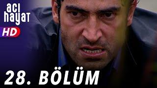 Acı Hayat 28.Bölüm Full HD