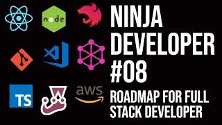Become a Ninja Developer - Full Stack Developer Roadmap 2023 #08