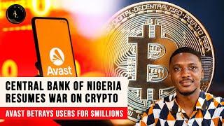 Nigeria's Crypto Crackdown | Avast's Million-Dollar Betrayal | Privacy | Tech Talk #tech  #crypto