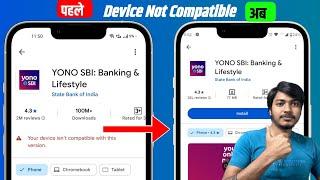  Yono sbi app not compatible with your device | your device isn't compatible with version yono sbi