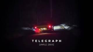 Telegraph - Simple Drive [Audio]